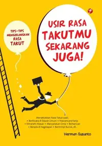 Usir Rasa Takutmu Sekarang Juga! — Herman Susanto — sampul