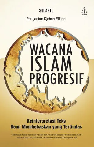 Buku Wacana Islam Progresif; Reinterpretasi Teks Demi Membebaskan yang Tertindas oleh Sudarto
