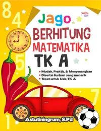 Jago Berhitung Matematika TK A — Astutiningrum,S.Pd — sampul