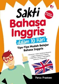 Sakti Bahasa Inggris dalam 10 Hari; Tips-Tips Mudah Belajar Bahasa Inggris — Panca Prastowo — sampul