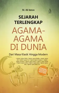Sejarah Terlengkap Agama-Agama di Dunia — M. Ali Imron — sampul