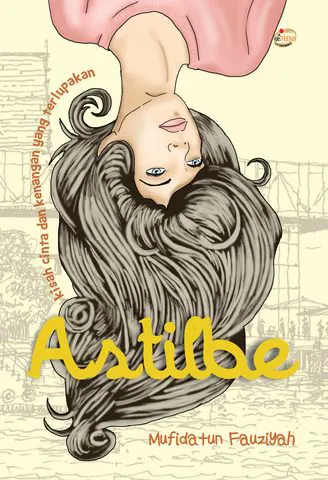 Buku Astilbe; kisah cinta dan kenangan yang terlupakan oleh Mufidatun Fauziyah