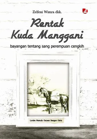 Buku Rentak Kuda Manggani oleh Zelfeni Wimra dkk.