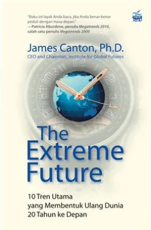 Buku The Extreme Future oleh  James Canton, Ph.D