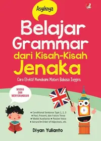 Asyiknya Belajar Grammar dari Kisah-Kisah Jenaka — Diyan Yuliyanto — sampul