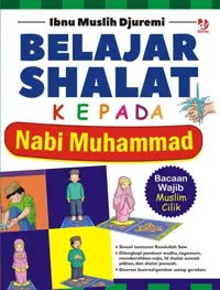 Belajar Shalat Kepada Nabi Muhammad — Ibnu Muslih Djuremi — sampul
