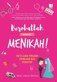 Berobatlah dengan Menikah — Moh. Zainul Akhyar — sampul