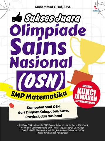 Buku Sukses Juara Olimpiade Sains Nasional (OSN) SMP Matematika oleh S.Pd., Muhammad Yusuf