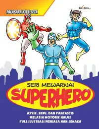Seri Mewarnai Super Hero — Palasara Kira Seta — sampul