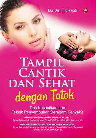 Buku Tampil Cantik Dan Sehat Dengan Totok oleh Eka Dian Indrawati
