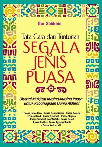 Buku Tata Cara dan Tuntunan Segala Jenis Puasa oleh Nur Solikhin