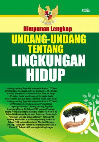 Buku Himpunan Lengkap Undang-Undang Tentang Lingkungan Hidup oleh Undang-Undang