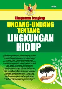 Himpunan Lengkap Undang-Undang Tentang Lingkungan Hidup — Undang-Undang — sampul