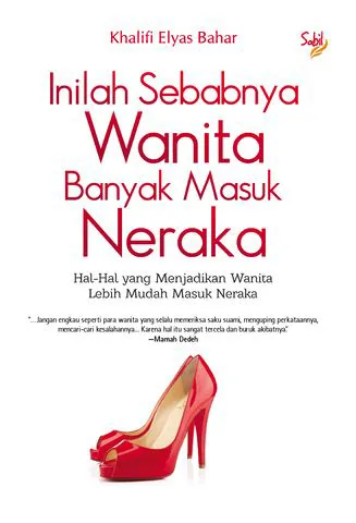 Buku Inilah Sebabnya Wanita Banyak Masuk Neraka oleh Khalifi Elyas Bahar