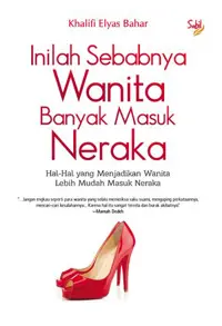 Inilah Sebabnya Wanita Banyak Masuk Neraka — Khalifi Elyas Bahar — sampul
