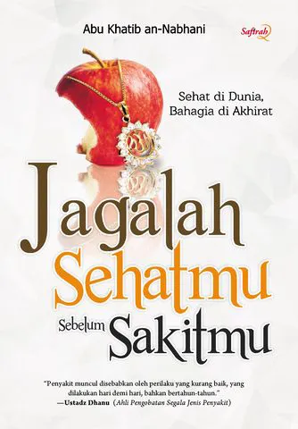 Buku Jagalah Sehatmu Sebelum Sakitmu! oleh Abu Khatib an-Nabhani