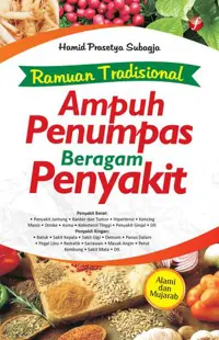 Ramuan Tradisional Ampuh Penumpas Beragam Penyakit — Hamid Prasetya Subagja — sampul