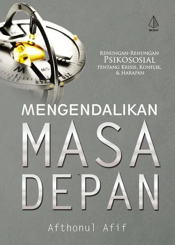 Buku Mengendalikan Masa Depan oleh Afthonul Afif