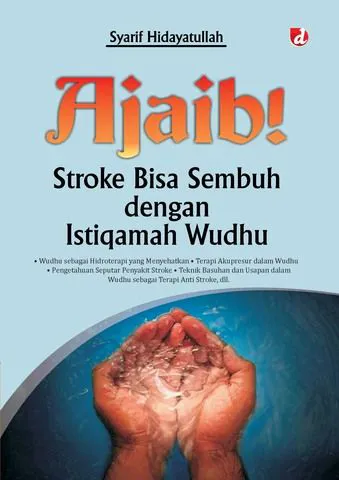 Buku Ajaib! Stroke Bisa Sembuh dengan Istiqamah Wudhu oleh Syarif Hidayatullah