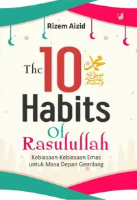 The 10 Habits of Rasulullah — Rizem Aizid — sampul