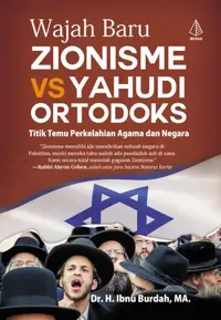 Wajah Baru Zionisme vs Yahudi Ortodoks; Titik Temu Perkelahian Agama dan Negara — Dr. H. Ibnu Burdah — sampul