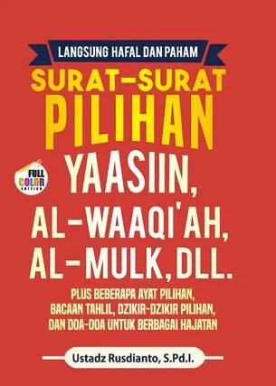 Buku Langsung Hafal dan Paham Surat-Surat Pilihan Yaasiin, Al-Waaqi'ah, Al-Mulk, dll. Plus Beberapa Ayat Pilihan, Bacaan Tahlil, Dzikir-Dzikir Pilihan, dan oleh Ustadz Rusdianto, S.Pd.I
