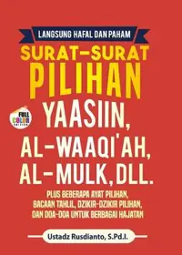 Langsung Hafal dan Paham Surat-Surat Pilihan Yaasiin, Al-Waaqi'ah, Al-Mulk, dll. Plus Beberapa Ayat Pilihan, Bacaan Tahlil, Dzikir-Dzikir Pilihan, dan — Ustadz Rusdianto — sampul