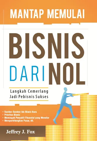 Buku Mantap Memulai Bisnis Dari Nol oleh Jeffrey J. Fox