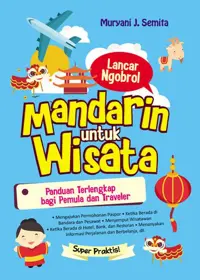 Lancar Ngobrol Mandarin Untuk Wisata — Muryani J. Semita — sampul