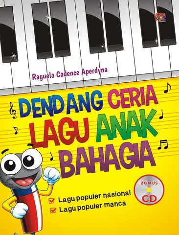 Buku Dendang Ceria Lagu Anak Bahagia (bonus CD) oleh Raquela Cadence Aperdyna