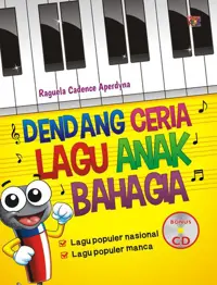 Dendang Ceria Lagu Anak Bahagia (bonus CD) — Raquela Cadence Aperdyna — sampul