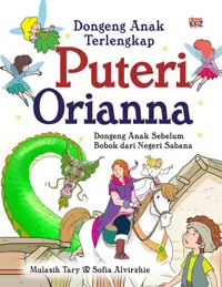 Dongeng Anak Terlengkap Puteri Orianna — Sofia Alvirzhie — sampul
