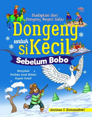 Buku Dongeng untuk Si Kecil Sebelum Bobo oleh Annisaa T. Kusumadewi