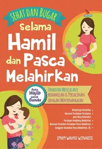 Sehat dan Bugar Selama Hamil dan Pasca Melahirkan — Imam Wahyu Winaris — sampul