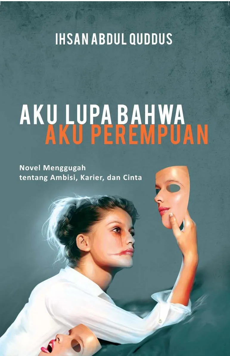 Buku Aku Lupa Bahwa Aku Perempuan oleh Ihsan Abdul Quddus