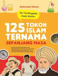 Seri Ensiklopedia Anak Muslim:125 Tokoh Islam Ternama Sepanjang Masa — Mahmudah Mastur — sampul