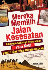 Mereka Memilih Jalan Kesesatan; Keluarga-Keluarga Kesayangan Para Nabi yang Tidak Bisa Diselamatkan — Yanuar Arifin — sampul