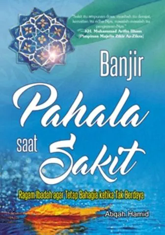 Buku Banjir Pahala Saat Sakit oleh Atiqah Hamid
