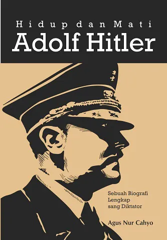 Buku Hidup dan Mati Adolf Hitler oleh Agus Nur Cahyo
