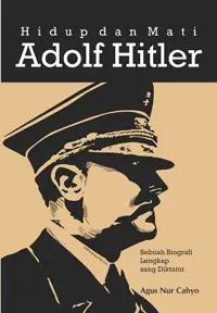 Hidup dan Mati Adolf Hitler — Agus Nur Cahyo — sampul