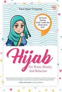 Hijab For Brain, Beauty, and Behavior — Yani Nur Triyana — sampul