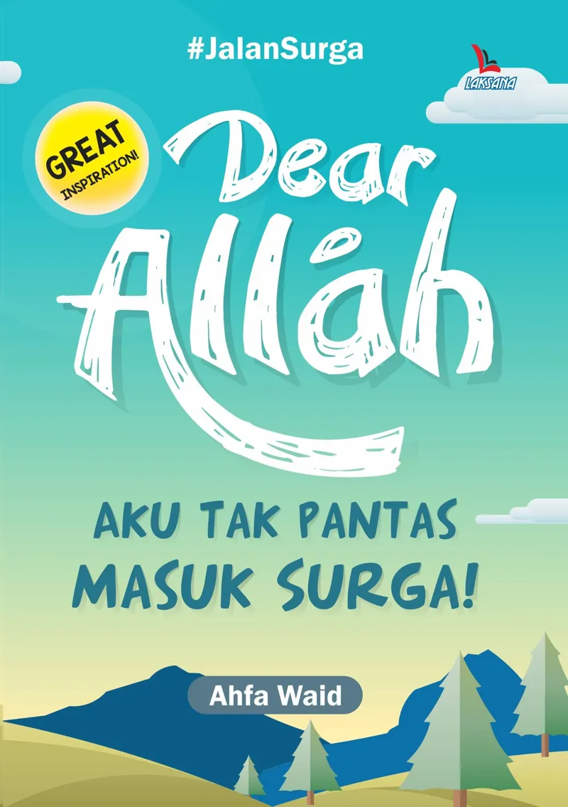 Buku Dear Allah, Aku Tak Pantas Masuk Surga! oleh Ahfa Waid