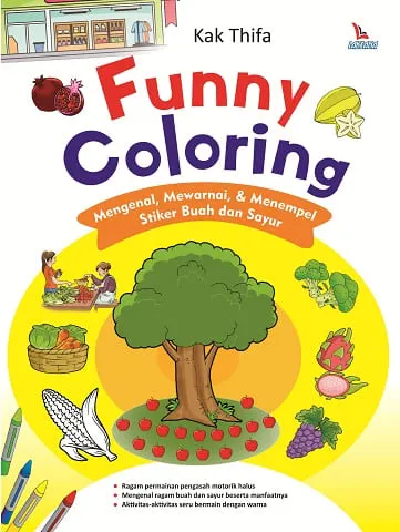 Buku Funny Coloring; Mengenal, Mewarnai, & Menempel Stiker Aneka Buah Buah dan Sayur oleh Kak Thifa