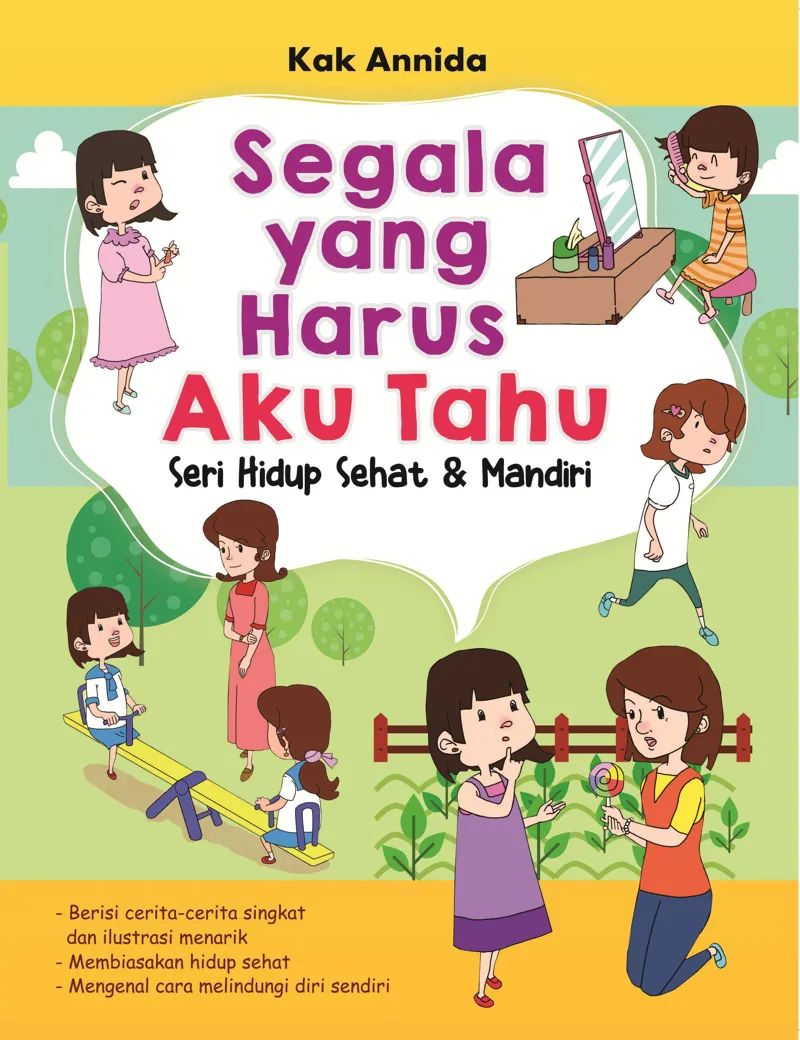 Buku Segala Yang harus Aku Tahu Seri Hidup Sehat & Mandiri oleh Kak Annida