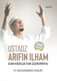 Ustadz Arifin Ilham dan Kekuatan Dzikirnya — H. Muhammad Ainur — sampul