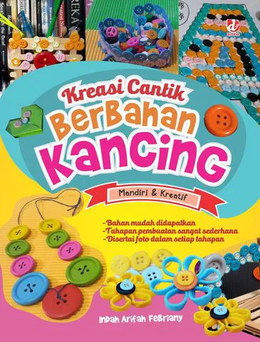 Buku Kreasi Cantik Berbahan Kancing oleh Indah Arifah Febriany
