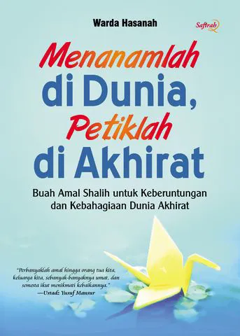 Buku Menanamlah di Dunia, Petiklah di Akhirat oleh Warda Hasanah