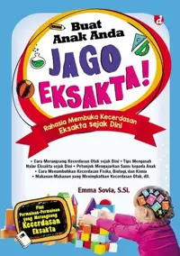 Buat Anak Anda Jago Eksakta!; Rahasia Membuka Kecerdasan Eksakta sejak Dini---___ — S.Si. — sampul