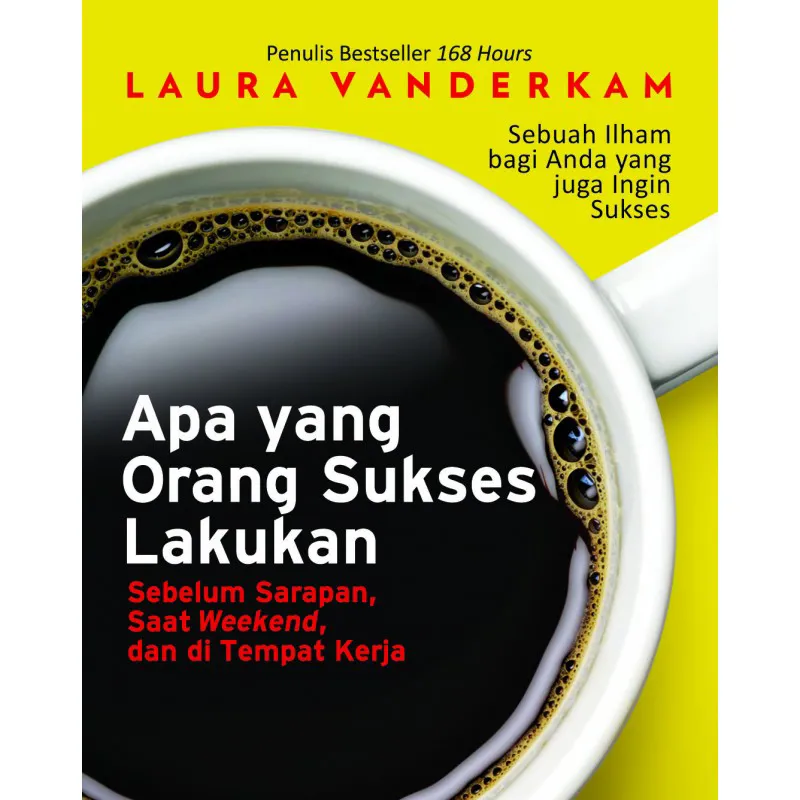 Buku  Apa yang Orang Sukses Lakukan oleh Laura Vanderkam
