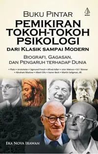 Buku Pintar Pemikiran Tokoh-Tokoh Psikologi dari Klasik sampai Modern; Biografi, Gagasan, dan Pengaruh terhadap Dunia—Tagline — Eka Nova Irawan — sampul